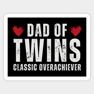 Dad of Twins: Classic Overachiever Magnet
